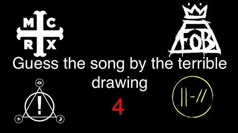 Guess the song by the poorly drawn picture 4 (MCR, P!ATD, TØP, FOB) for CrankThatFrank