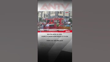 Xác định nguyên nhân ban đầu vụ cháy chung cư ở TP HCM #antv #shorts #tintuc