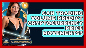 Can Trading Volume Predict Cryptocurrency Price Movements? | All About Crypto Exchanges News