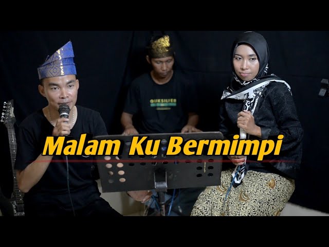 Malam Ku Bermimpi Cover IlhamSyah Putra feat Fika class=