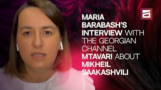 Maria Barabash's interview on Mikheil Saakashvili for @mtavariarkhi #FreeSaakashvili