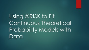 Fitting Continuous Theoretical Probability Models with Data Using @RISK