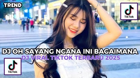 DJ OH SAYANG NGANA INI BAGAIMANA | DJ VELOCITY VIRAL DI TIKTOK TERBARU 2025‼️