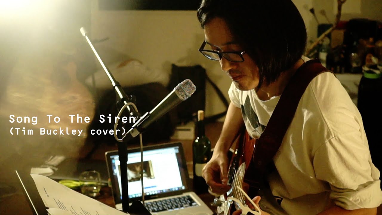 Song To The Siren Tim Buckley Cover From Isao Seki S Human Jukeboxer 21 07 07 Youtube