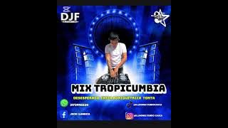 [MIX TROPICUMBIA] Desesperado - Chica Boniquetrica - Tonta Dj Jhon El Tambo Cauca
