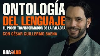 La Ontologia Del Lenguaje  - Cesar Guillermo