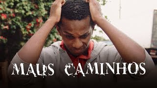 MAUS CAMINHOS - VOCÊ NÃO SABE #3 (2ª Temporada)