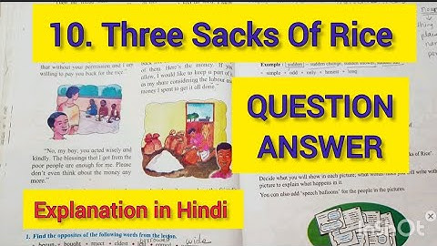 STD 5, English CHP 10 Three Sacks Of Rice , QUESTION ANSWER And Explanation