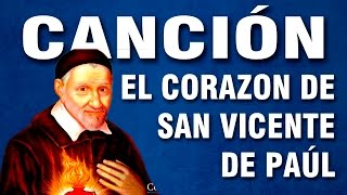 Video thumbnail of "EL CORAZON DE SAN VICENTE DE PAÚL- con letra"