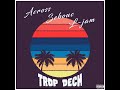 Across x sebouc ft ljam  trop dech