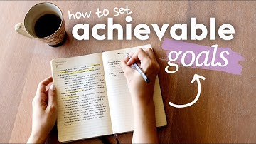 How to Set ✨Achievable✨ Goals in 2025