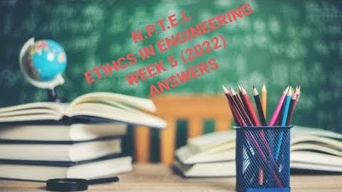 NPTEL ETHICS IN ENGINEERING WEEK-5 ANSWERS  2022