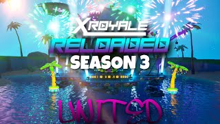 Fortnite Creative : X Royale Reloaded Season 3 Launch Trailer