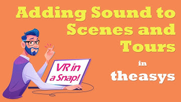 Theasys Tutorial - Adding Sounds to Panoramas or the Entire Tour