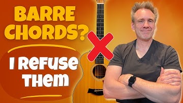 Why Barre Chords Are A Scam