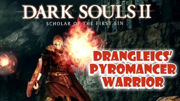DS2 Drangleics Pyromancer Warrior (Pyromancer Build) SL 155 | Dark Souls 2 SOTFS Invasion Build