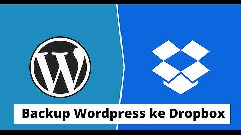 Cara backup wordpress otomatis ke Dropbox