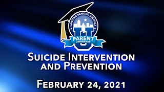 Parent University: Suicide Intervention and Prevention 2/24/21