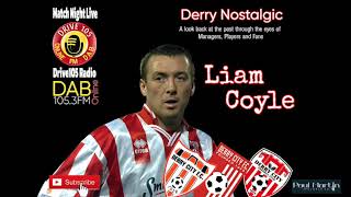 Derry Nostalgic with Liam Coyle