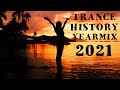 Trance History - YearMix 2021 (Factor B, Kosmonova, Gouryella, Armin, Chicane)(Trance &amp; Progressive)