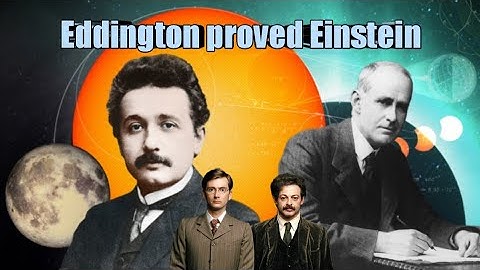 How did Eddington prove Einstein theory?