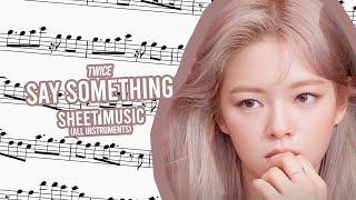 Download Lagu TWICE | SAY SOMETHING SHEET MUSIC (ALL INSTRUMENTS) Download Lagu TWICE | SAY SOMETHING SHEET MUSIC (ALL INSTRUMENTS)