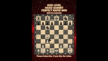 God Level | Haxo Gambit | Perfect Rapid Win | Chess Openings | Chess Tricks #chess
