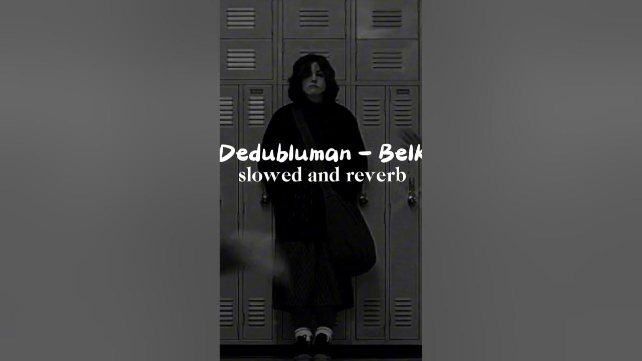 Dedubluman - Belki (slowed and reverb) sad Turkish Song #dedublüman #belki #slowedandreverb #foryou