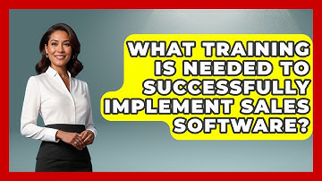 What Training Is Needed to Successfully Implement Sales Software? | Sales Saas Breakdown News