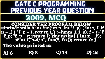 5 C Programming Language | Gate 2009 Question in C | Consider the program below | Gate 2009 MCQ