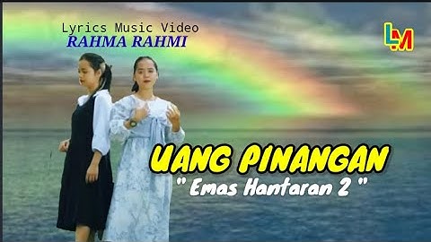 UANG PINANGAN  - Rahma Rahmi  ( Lyrics Music Video ) " Emas Hantaran 2 "