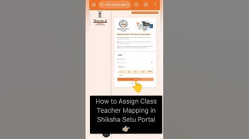 How to Assign Class Teacher Mapping in Shiksha Setu Portal |Shiksha Setu Axom@PankajPratimBorah