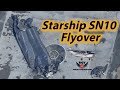 Starship sn10 flight  flyover