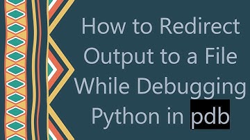 How to Redirect Output to a File While Debugging Python in pdb