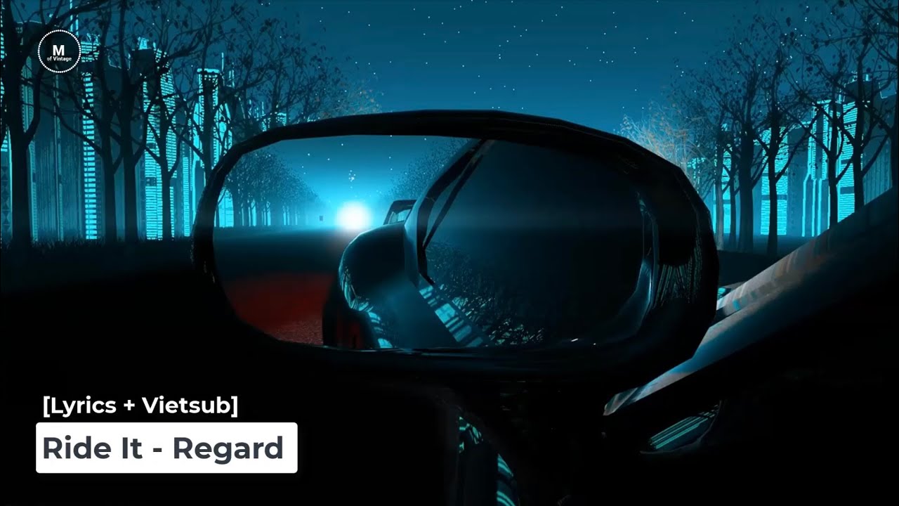 [Lyrics + Vietsub] Ride It - Regard - YouTube