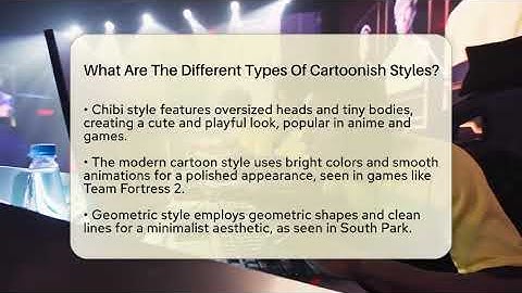 What Are The Different Types Of Cartoonish Styles? - Video Gamers Vault