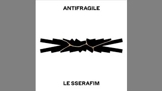 LE SSERAFIM (르세라핌) -  'ANTIFRAGILE' - [AUDIO]