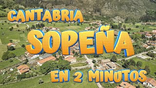 SOPEÑA en 2 minutos. CABUÉRNIGA. Conoce las maravillas de este bonito pueblo. CANTABRIA