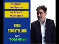 #15 Tech Storytelling with Tom Allen (Artificial Intelligence in Sales & Marketing)