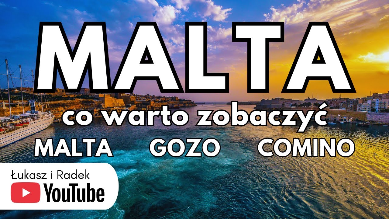 MALTA GOZO COMINO - pełny przewodnik po najpiękniejszych miejscach