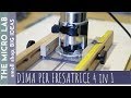 GUIDA DEFINITIVA PER FRESATRICE 4 lavorazioni in 1 - THE DEFINITIVE ROUTER JIG