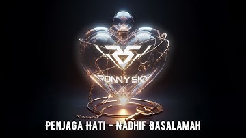 Nadhif Basalamah - Penjaga Hati (Ronny Sky Hard Mix) #harddance #musikindo