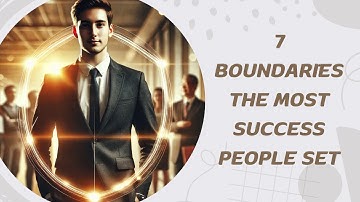 7 Essential Boundaries Successful People Set for Maximum Productivity & Well-Being