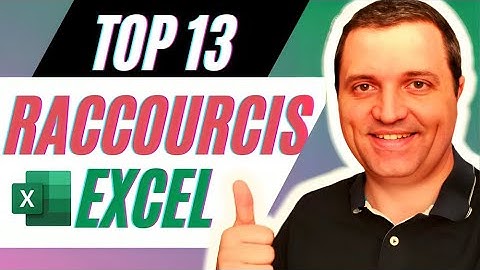 TOP 13 des meilleurs raccourcis clavier Excel pour gagner du temps