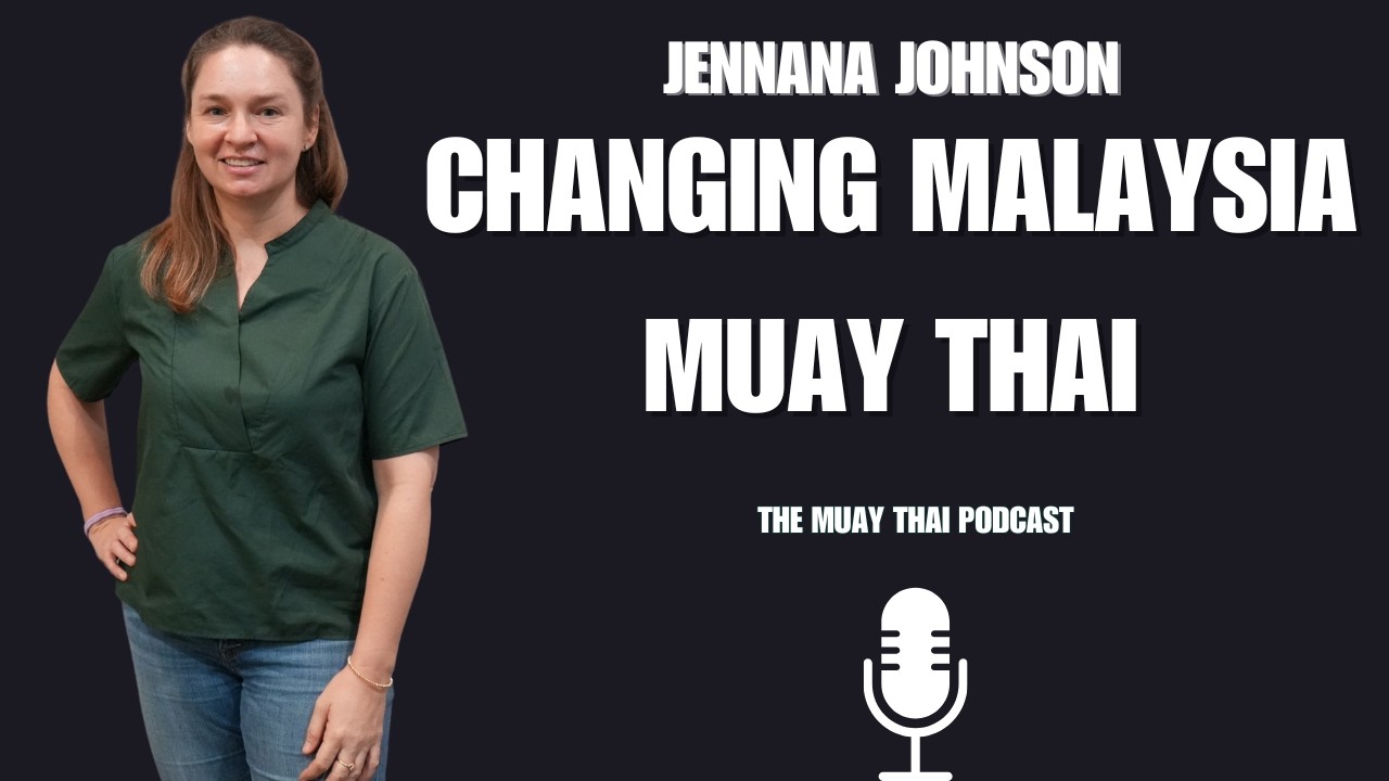 Воспитание чемпионов: как Дженна Джонсон трансформирует муай-тай в Малайзии: подкаст о муай-тай