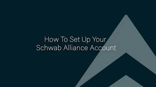 How To Set Up Your Schwab Alliance Account