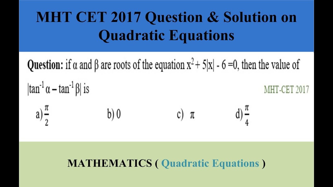 MHT CET 2017 | Question & Solution | Answer |Quadratic Equations ...