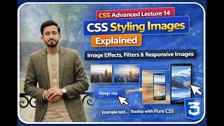 CSS Advanced Lecture 14: CSS Styling Images Explained | Image Effects, Filters & Responsive Images