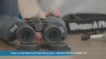 How to get the most from your Weems & Plath Binoculars
