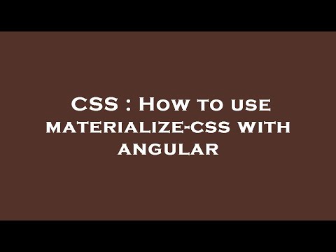 CSS : How to use materialize-css with angular